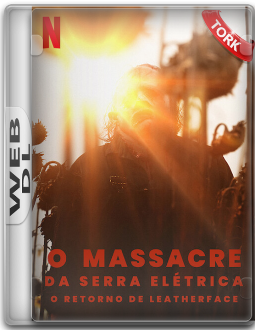 Teksas-Katliami-Texas-Chainsaw-Massacre-2022-NF-1080p-WEB-DL-x264-DD5.1-E.AC3-DUAL-TR-ENG-TORK.png