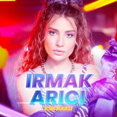 Irmak-Arici-Kim-Hakli-2022-Single-Mp3-TORK.jpg