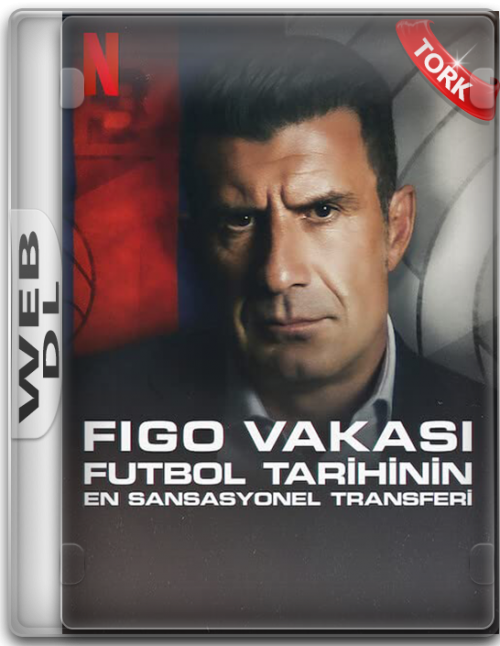 Figo.Vakasi.Futbol.Tarihinin.En.Sansasyonel.Transferi.2022.NF.WEB-DL.1080p.x264.AC3.DUAL.TR-ENG.TORK.png