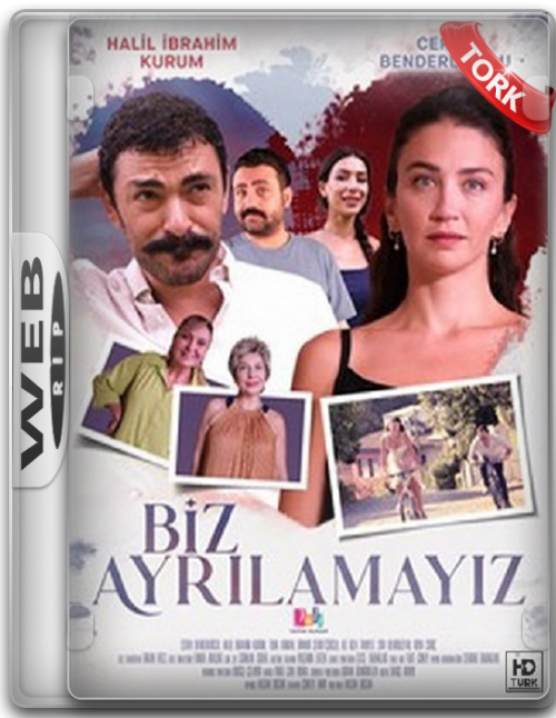Biz.Ayrilamayiz.2024.WEBRip.1080p.x264.AAC.TR.TORK.png