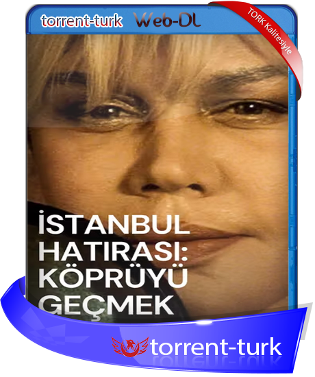 Istanbul.Hatirasi.Kopruyu.Gecmek-TORK.png
